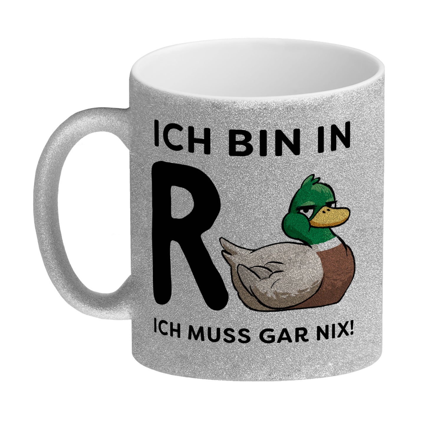 Ente Ruhestand Glitzer-Kaffeebecher mit Spruch Ich bin in R-Ente Ich muss gar nix