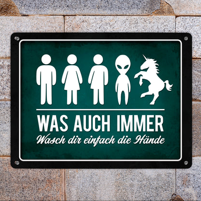 Metallschild XL mit Spruch: Was auch immer - Wasch dir ...