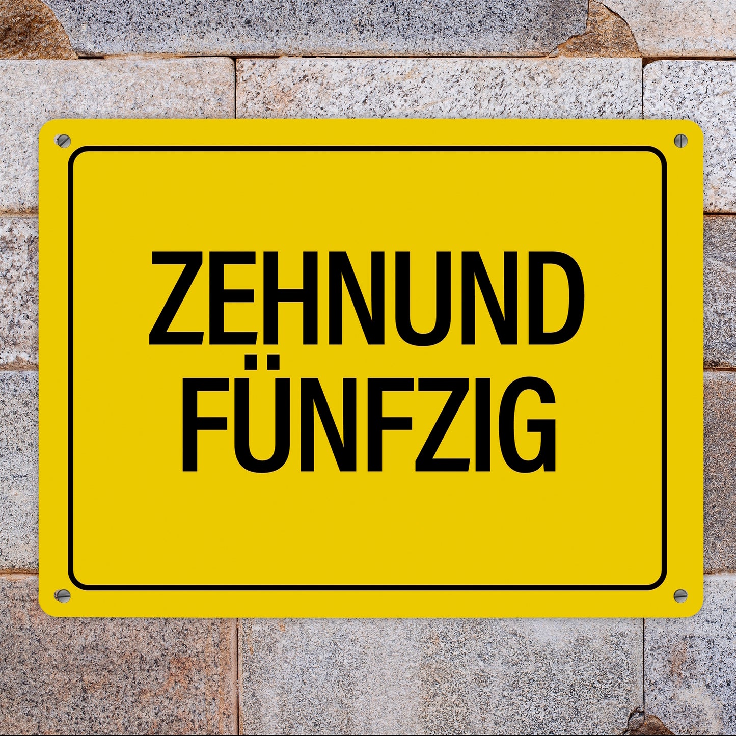 Metallschild XL mit Spruch: Zehnundfünfzig