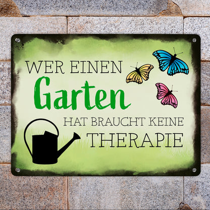 Wer einen Garten hat braucht keine Therapie Metallschild XL in 21x28 cm für den Garten