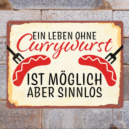 Ein Leben ohne Currywurst ist möglich, aber sinnlos Metallschild XL mit Wurstmotiv