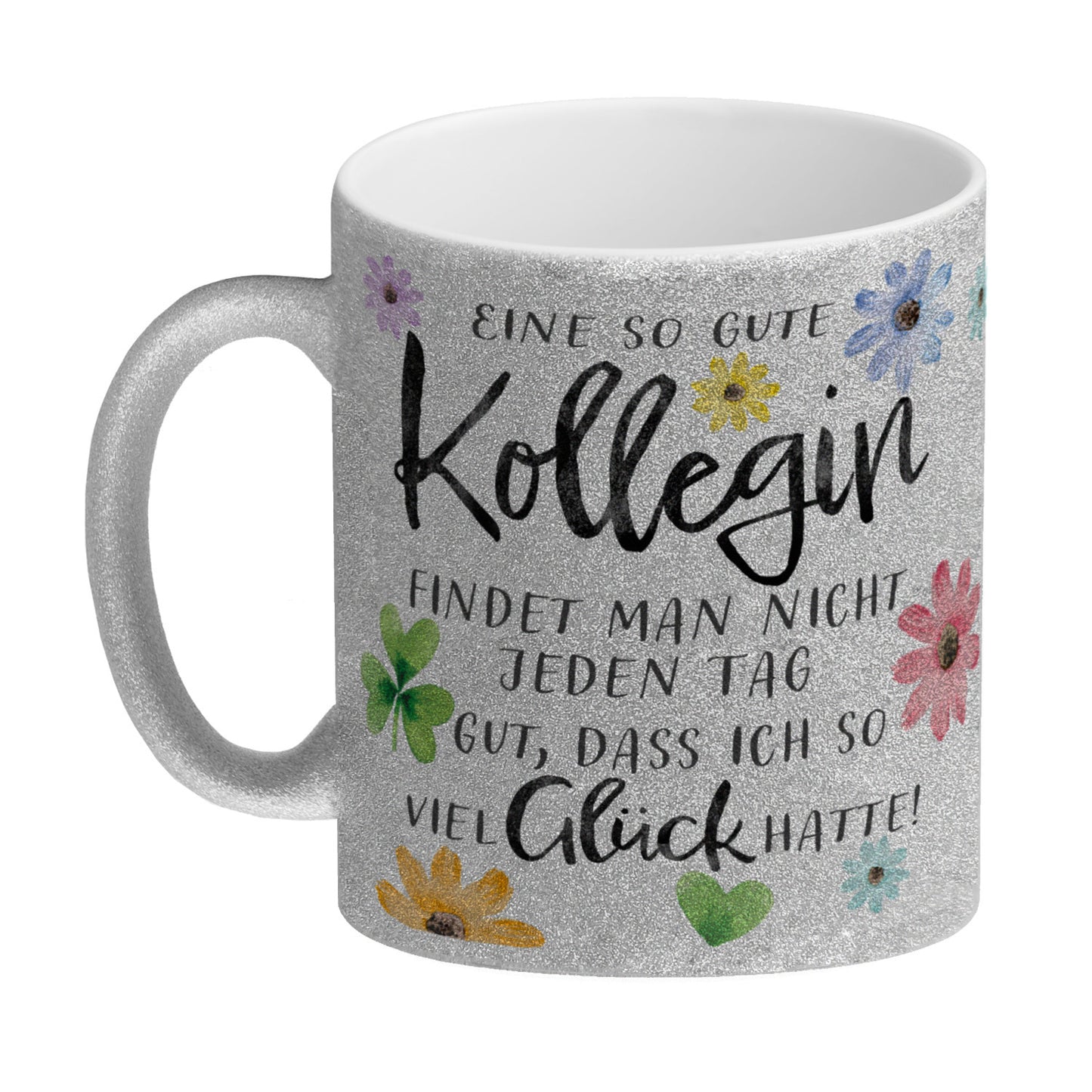 Blumen Glitzer-Kaffeebecher mit Spruch Glück gehabt mit toller Kollegin