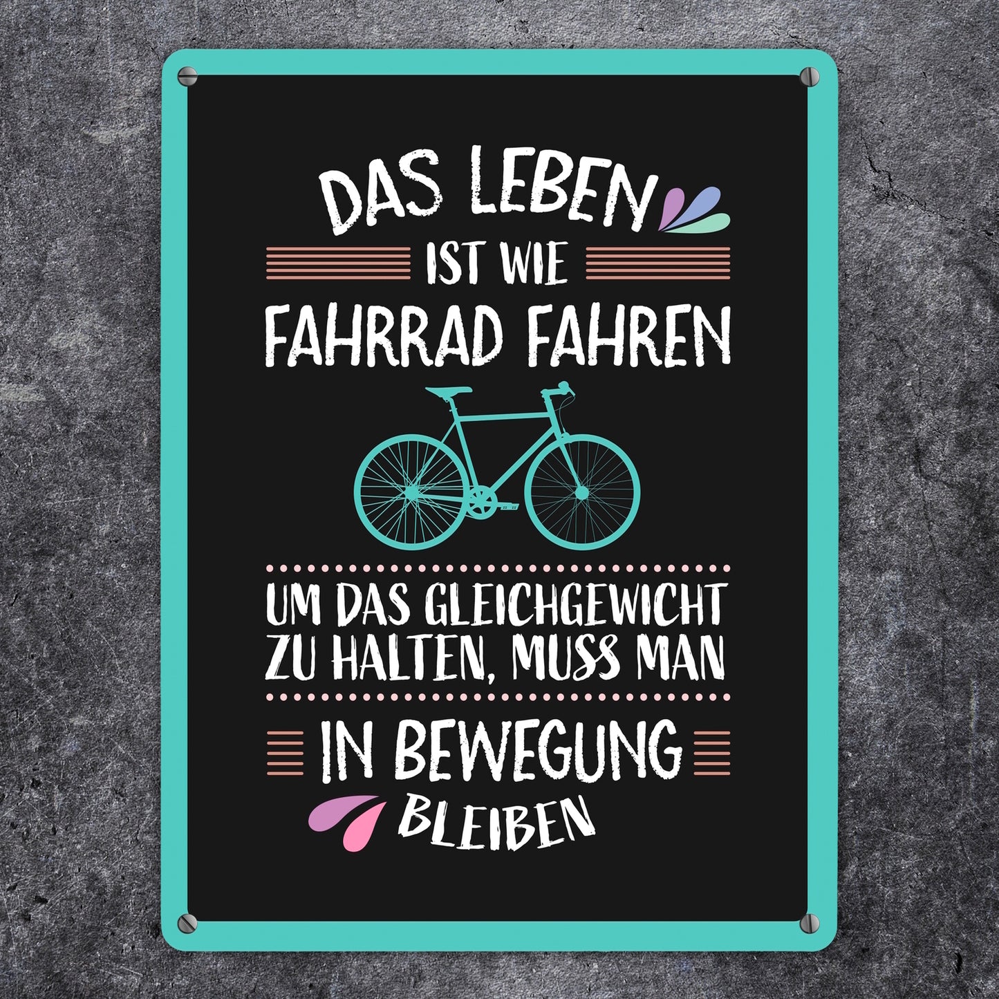 Das Leben ist wie Fahrrad fahren Metallschild XL in dunkel