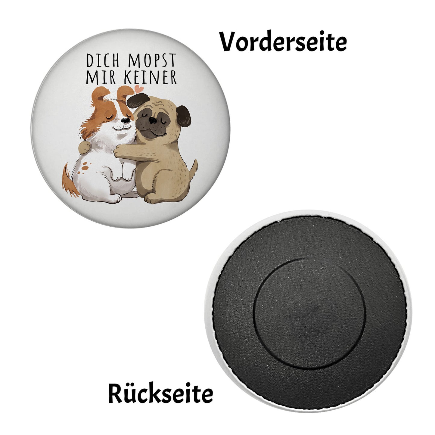 Mops Magnet rund mit Spruch Dich mopst mir keiner