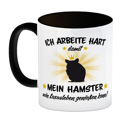 Ich arbeite hart für das Luxusleben meines Hamsters Haustier Kaffeebecher Schwarz