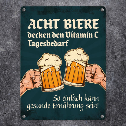 Bier Metallschild mit Spruch: Acht Biere decken den Vitamin C Tagesbedarf