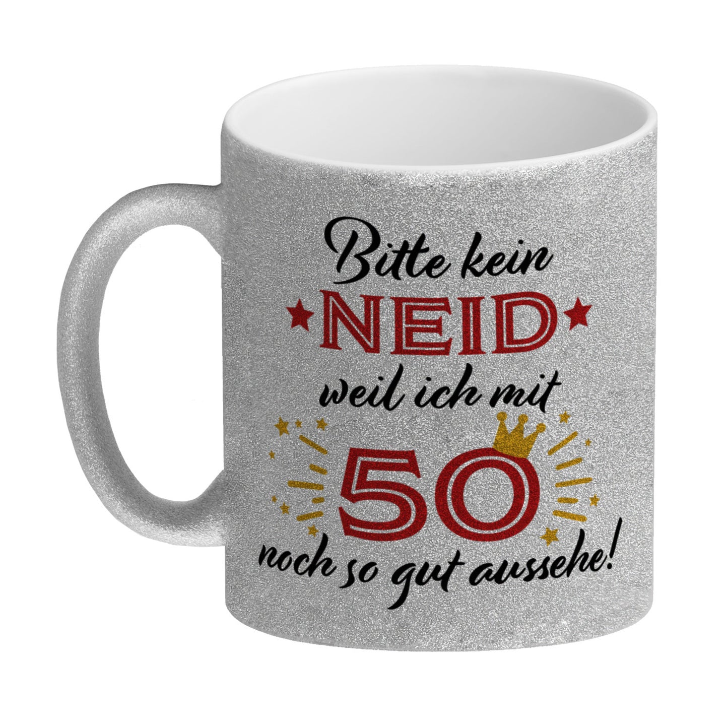 50. Geburtstag Glitzer-Kaffeebecher mit lustigem Spruch: Neid