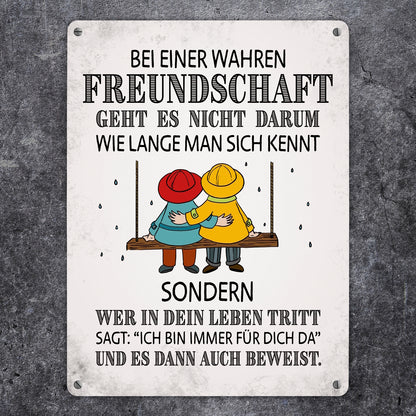 Metallschild XL mit Freunde Motiv und Spruch: Bei einer wahren Freundschaft