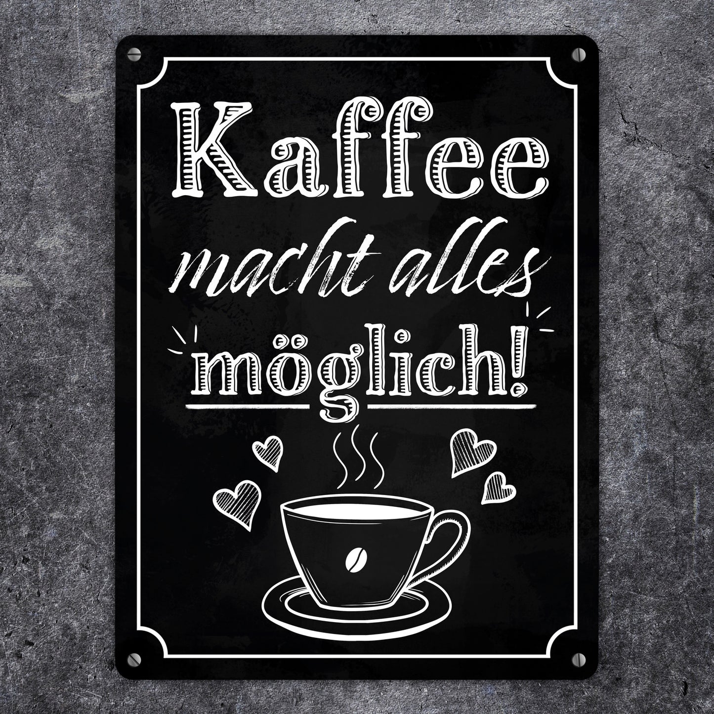 Kaffee macht alles möglich Metallschild XL in 21x28 cm