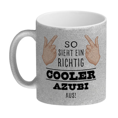 So sieht ein richtig cooler Azubi aus Glitzer-Kaffeebecher für die Arbeit