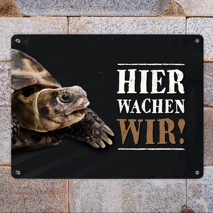 Hier wachen wir! Metallschild XL mit Schildkröte Motiv