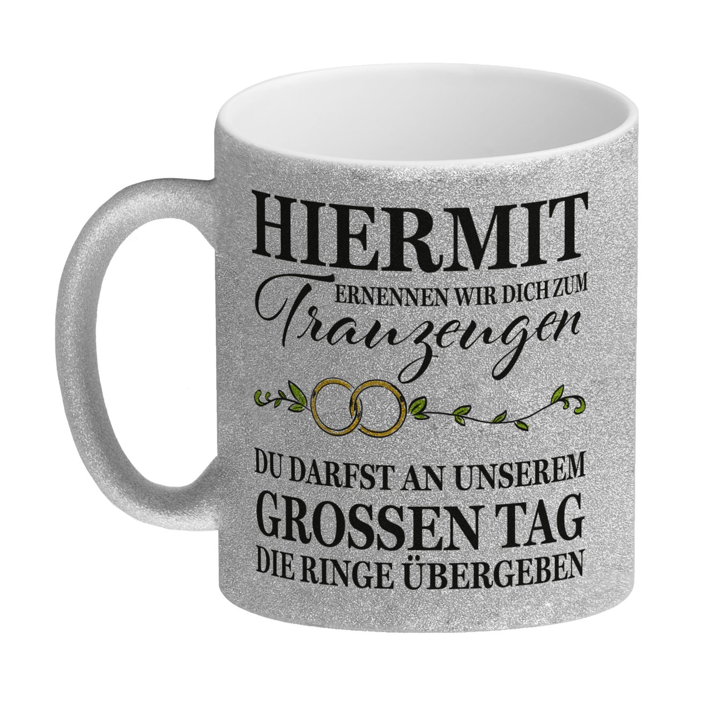 Trauzeuge Ringübergabe Glitzer-Kaffeebecher mit Spruch