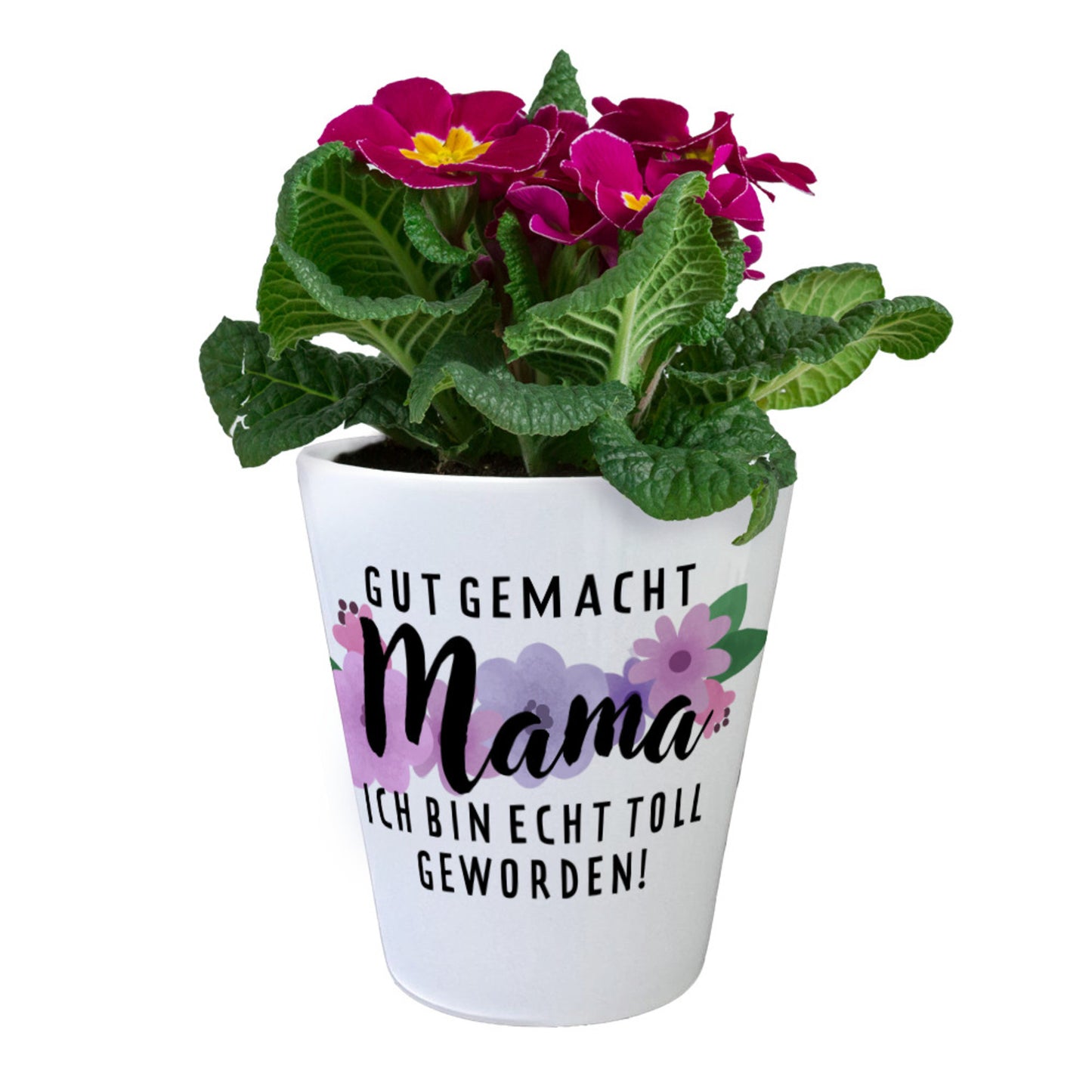 Gut gemacht Mama Blumentopf mit Spruch Ich bin echt toll geworden