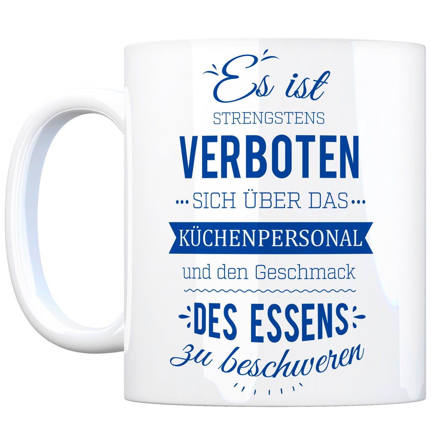 Kaffeebecher mit Spruch: Es ist verboten sich über das ...