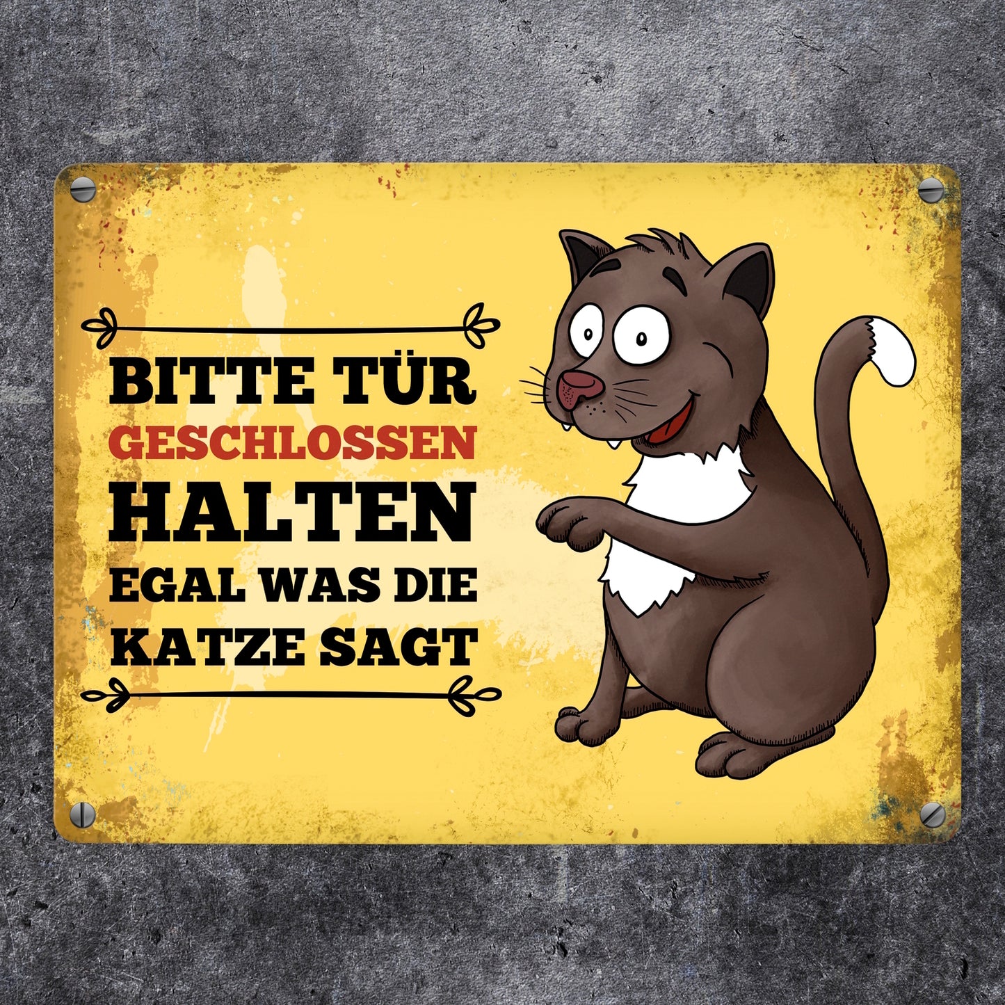 Metallschild mit Katze Motiv und Spruch: Bitte Tür geschlossen halten, ...