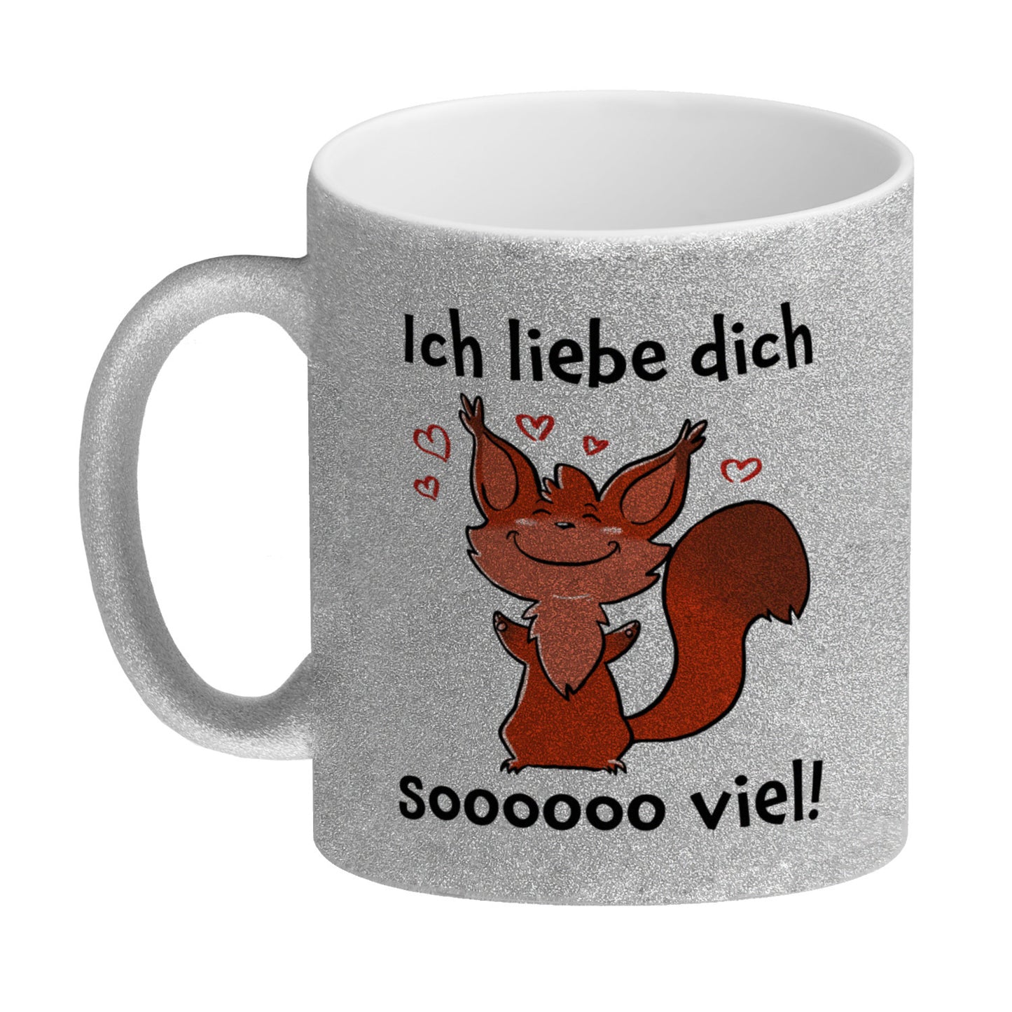 Ich liebe dich soooooo viel Glitzer-Kaffeebecher mit niedlichem Eichhörnchen