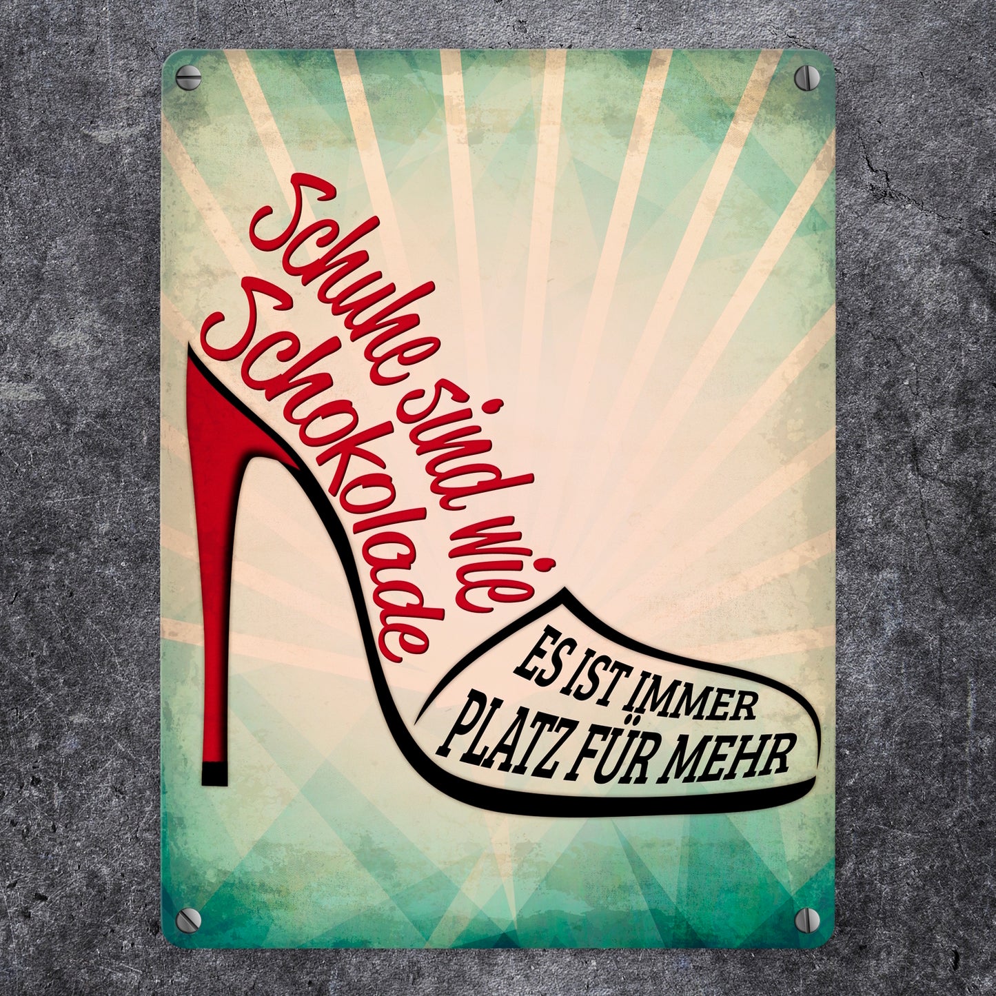 Metallschild mit Spruch: Schuhe sind wie Schokolade...