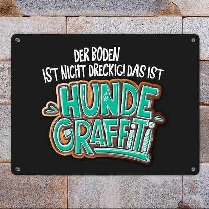 Metallschild XL mit Spruch: Hundegraffiti