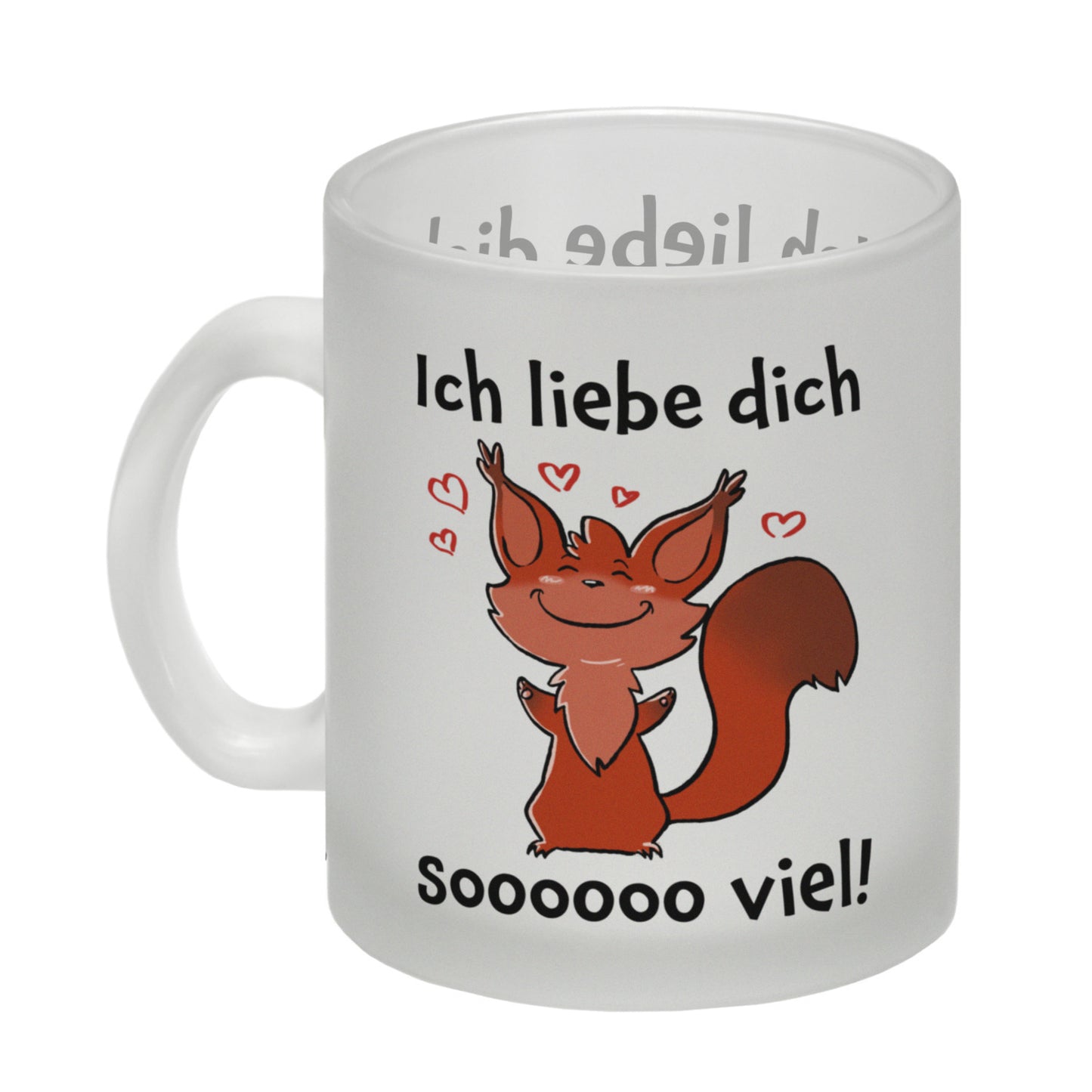 Ich liebe dich soooooo viel Glas Tasse mit niedlichem Eichhörnchen