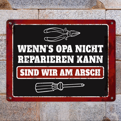 Metallschild XL mit Werkzeug Motiv und Spruch: Wenn's Opa nicht reparieren ...