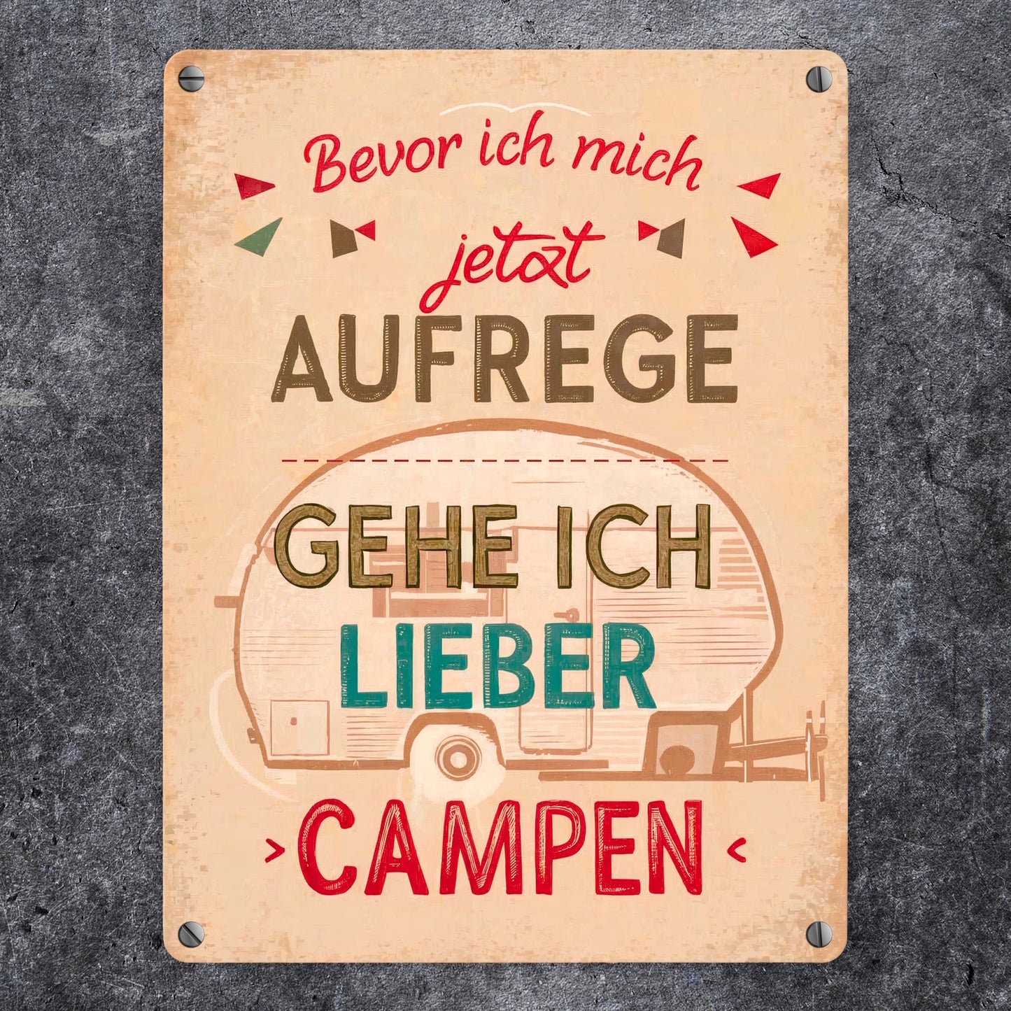 Camping Metallschild in 15x20 cm - Lieber Campen als aufregen