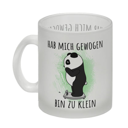 Hab mich gewogen bin zu klein Glas Tasse mit süßem Panda