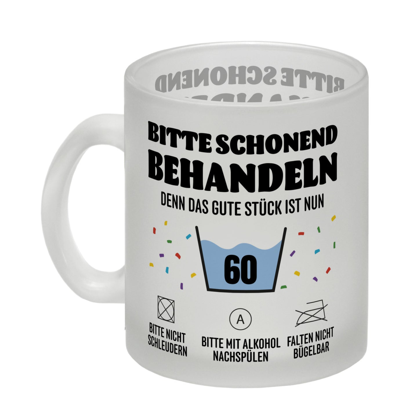 Bitte schonend behandeln - 60. Geburtstag Glas Tasse