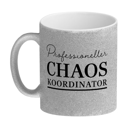 Chef Glitzer-Kaffeebecher mit Spruch Professioneller Chaos Koordinator