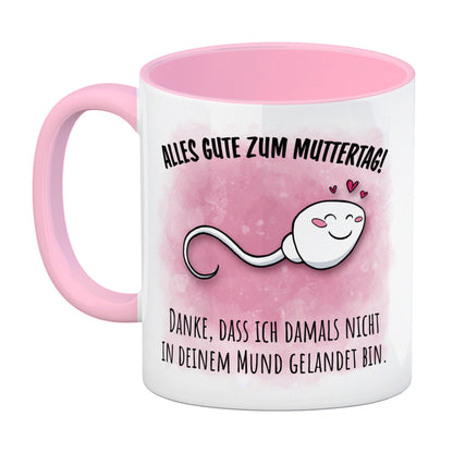 Danke Mama, dass du nicht Kaffeebecher in rosa zum Muttertag mit Mund Spruch