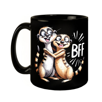 Verrückte Erdmännchen Freundschaft Tasse in Schwarz mit Spruch BFF - Best friends forever