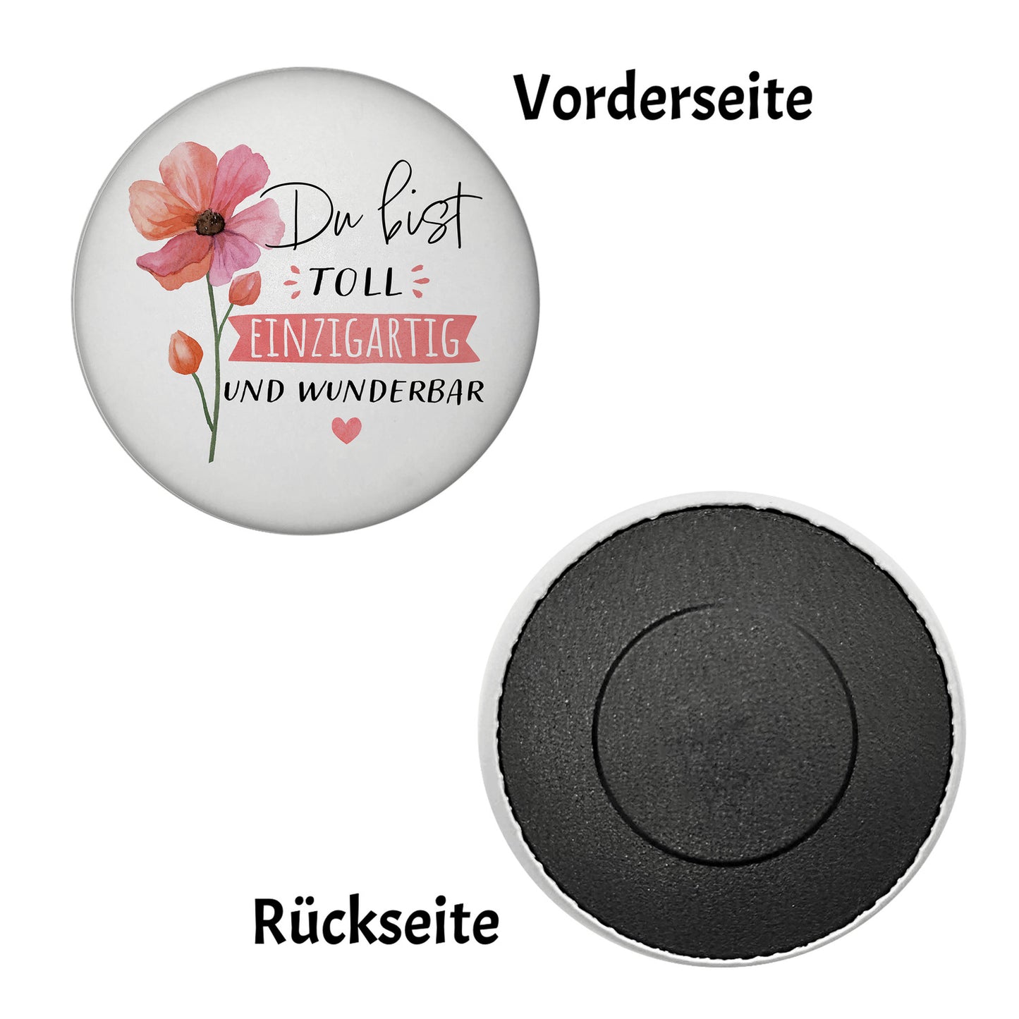 Blume Magnet rund mit Spruch Du bist toll einzigartig und wunderbar