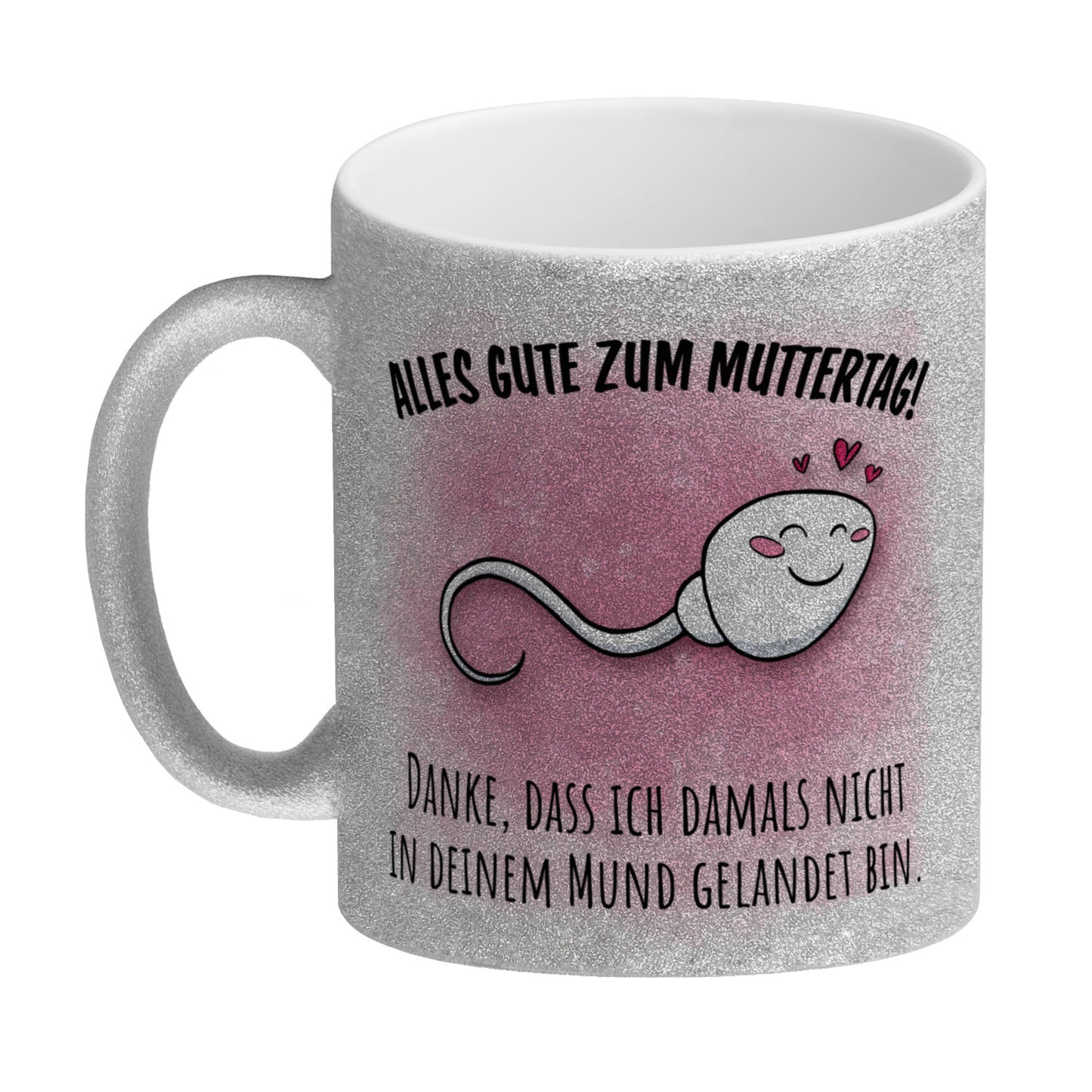 Danke Mama, dass du nicht Glitzer-Kaffeebecher zum Muttertag mit Mund Spruch