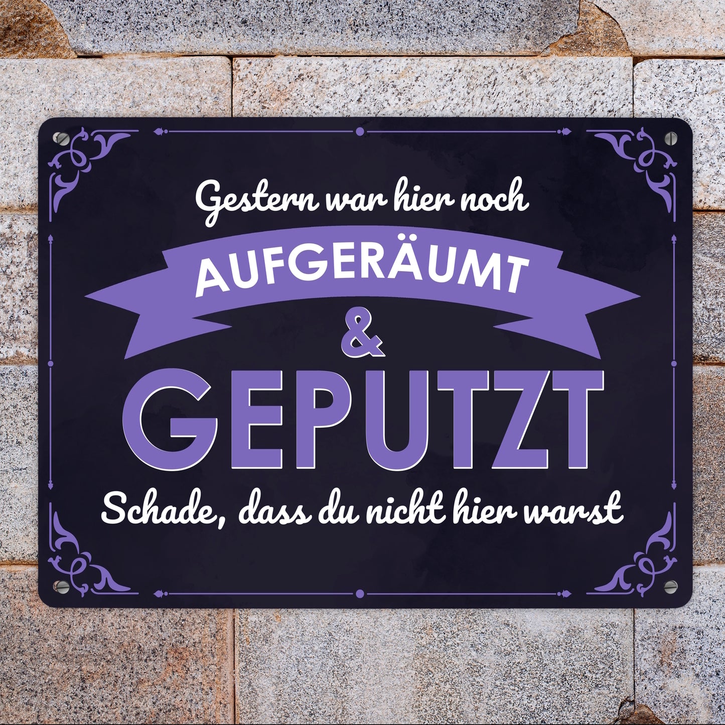 Metallschild XL in 21x28 cm mit Spruch - Gestern war hier noch aufgeräumt & geputzt