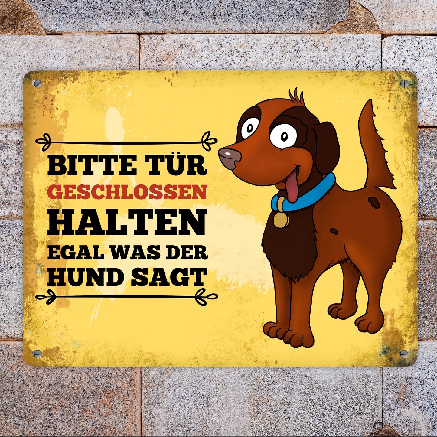 Metallschild XL mit Hund Motiv und Spruch: Bitte Tür geschlossen halten, ...