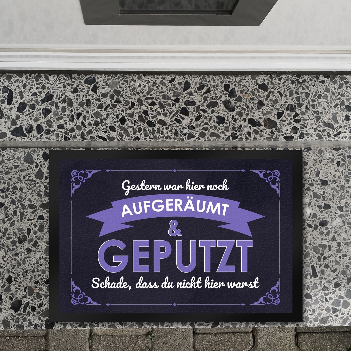 Fußmatte XL in 40x60 cm mit Spruch - Gestern war hier noch aufgeräumt & geputzt