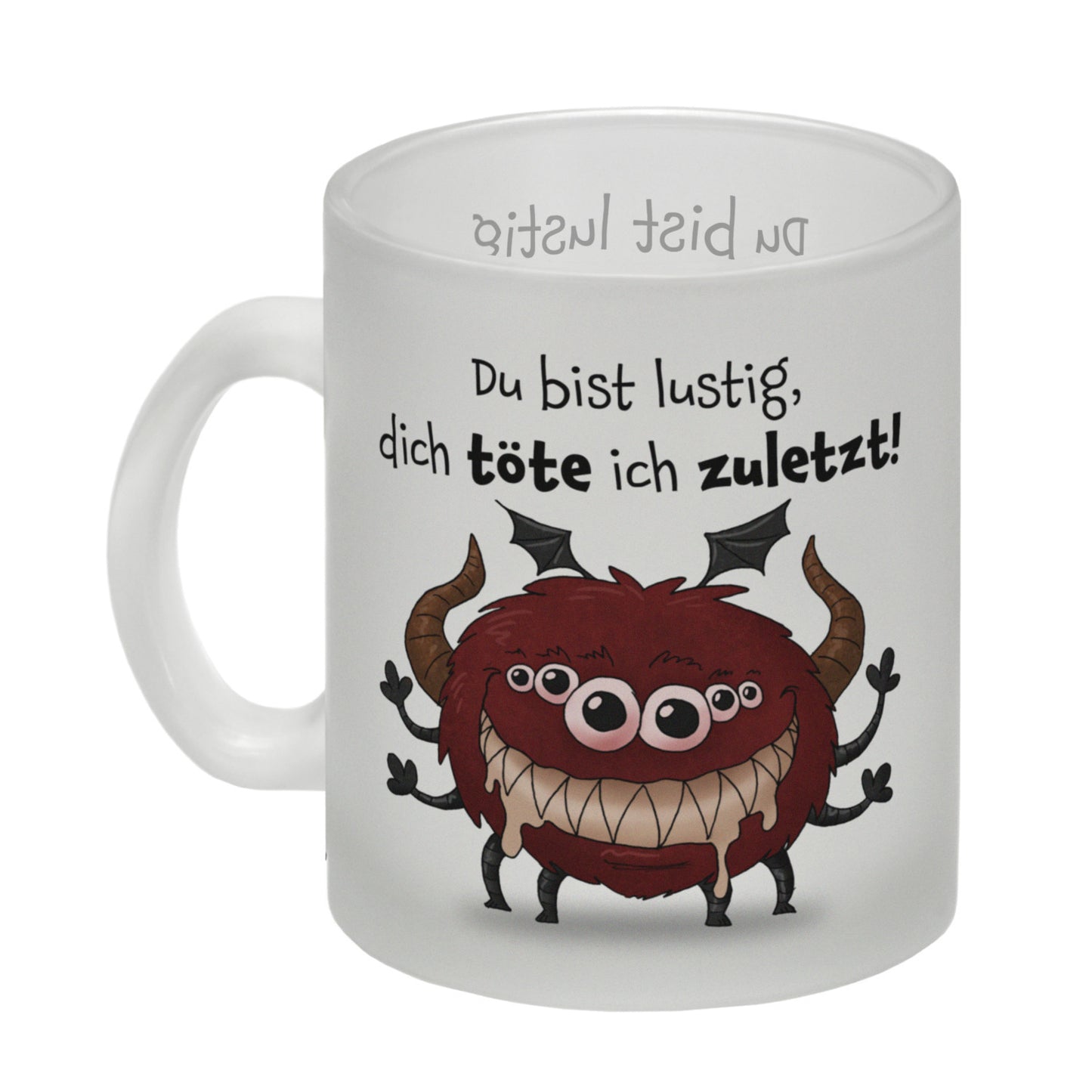 Freches Monster in dunkelrot Glas Tasse mit lustigem Spruch