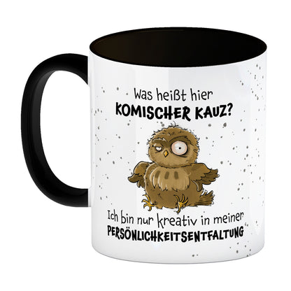 Eule Kaffeebecher in schwarz mit Spruch Kreativ statt komischer Kauz