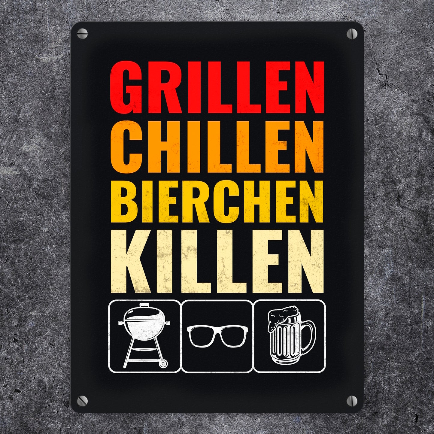 Grillen, Chillen, Bierchen Killen Metallschild