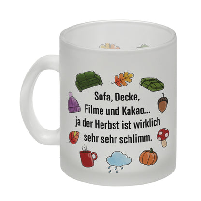 Gemütlichkeit Glas Tasse mit Spruch- Der Herbst ist wirklich schlimm