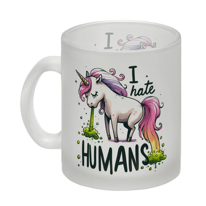 Kotzendes Einhorn Glas Tasse mit Spruch I hate Humans