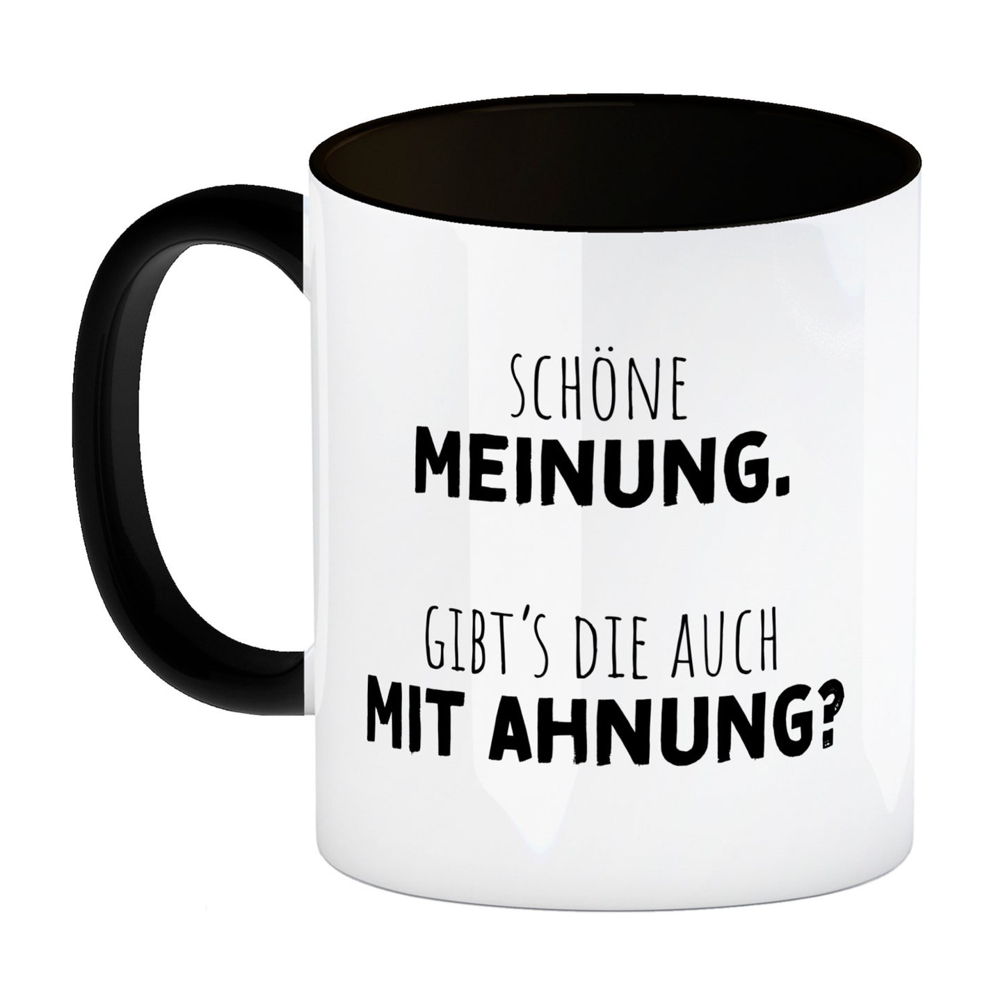 Klugscheißer Kaffeebecher in schwarz mit Spruch Schöne Meinung aber keine Ahnung