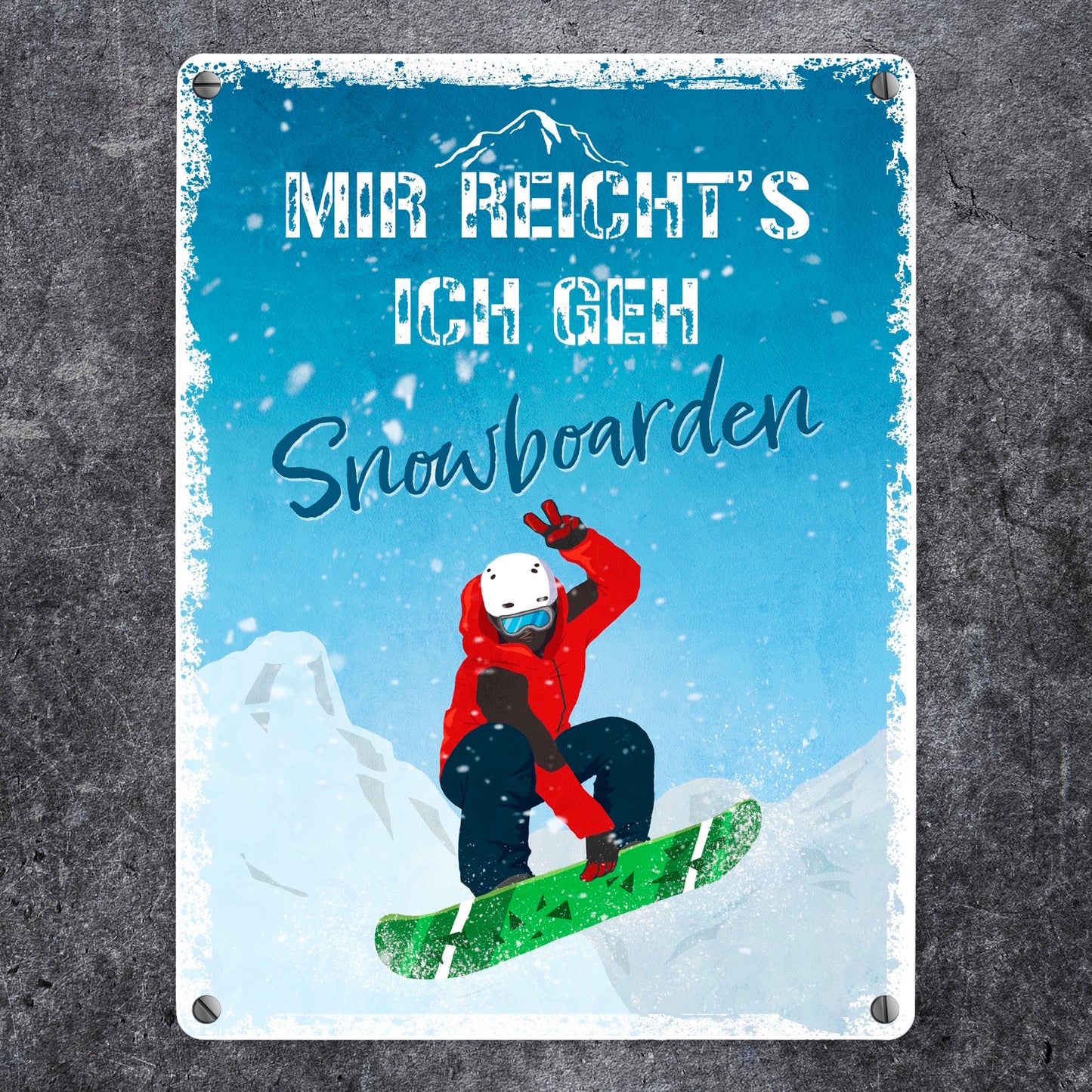 Mir reicht's ich geh Snowboarden Metallschild in 15x20 cm