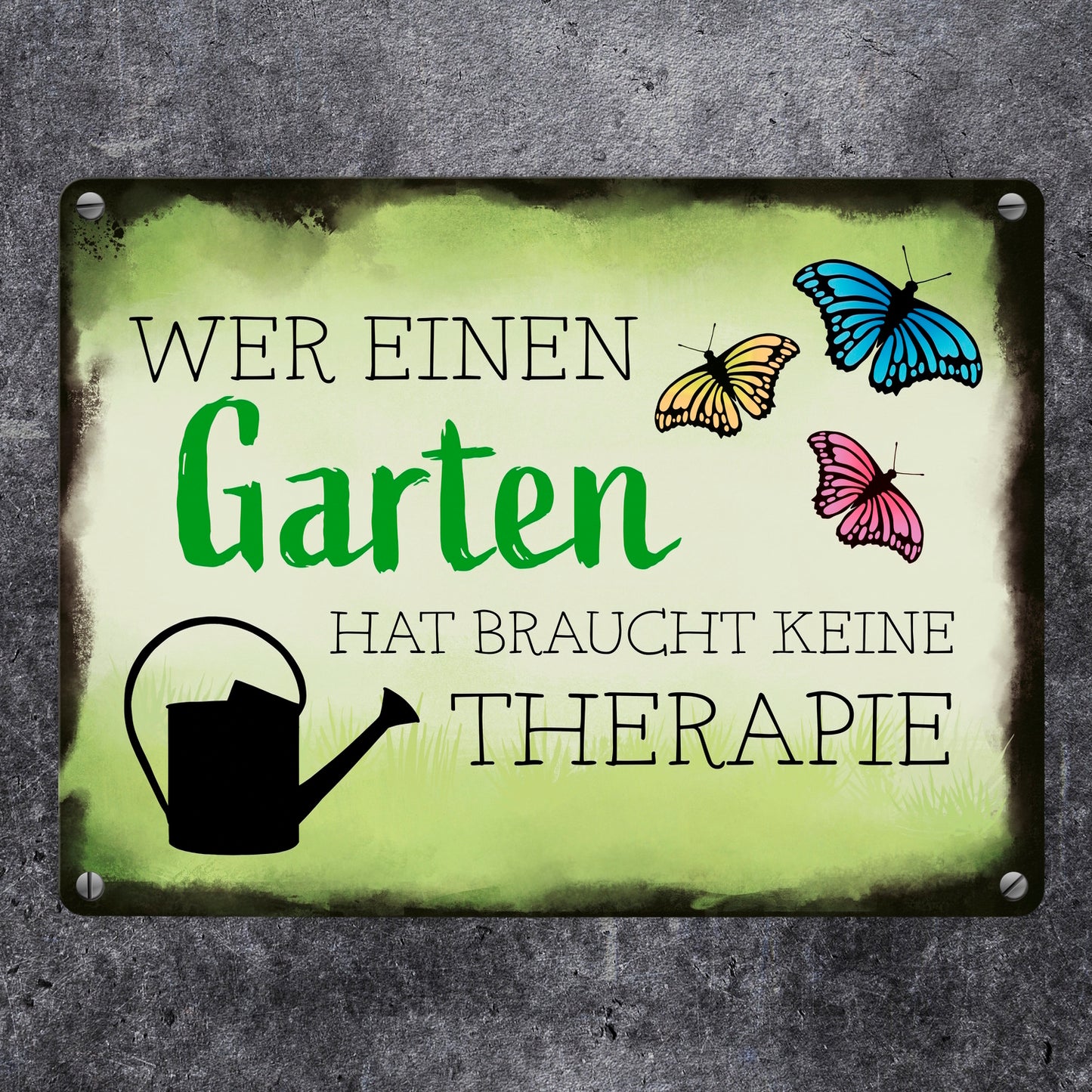 Wer einen Garten hat braucht keine Therapie Metallschild in 15x20 cm für den Garten