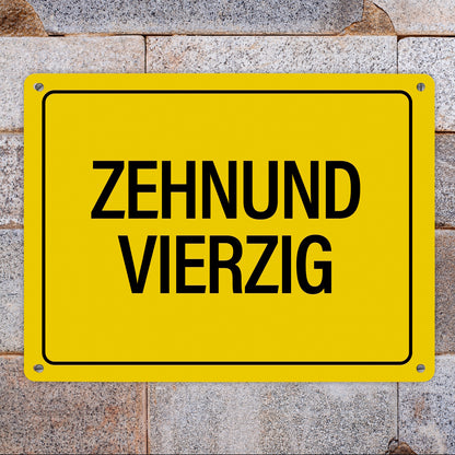 Metallschild XL mit Spruch: Zehnundvierzig