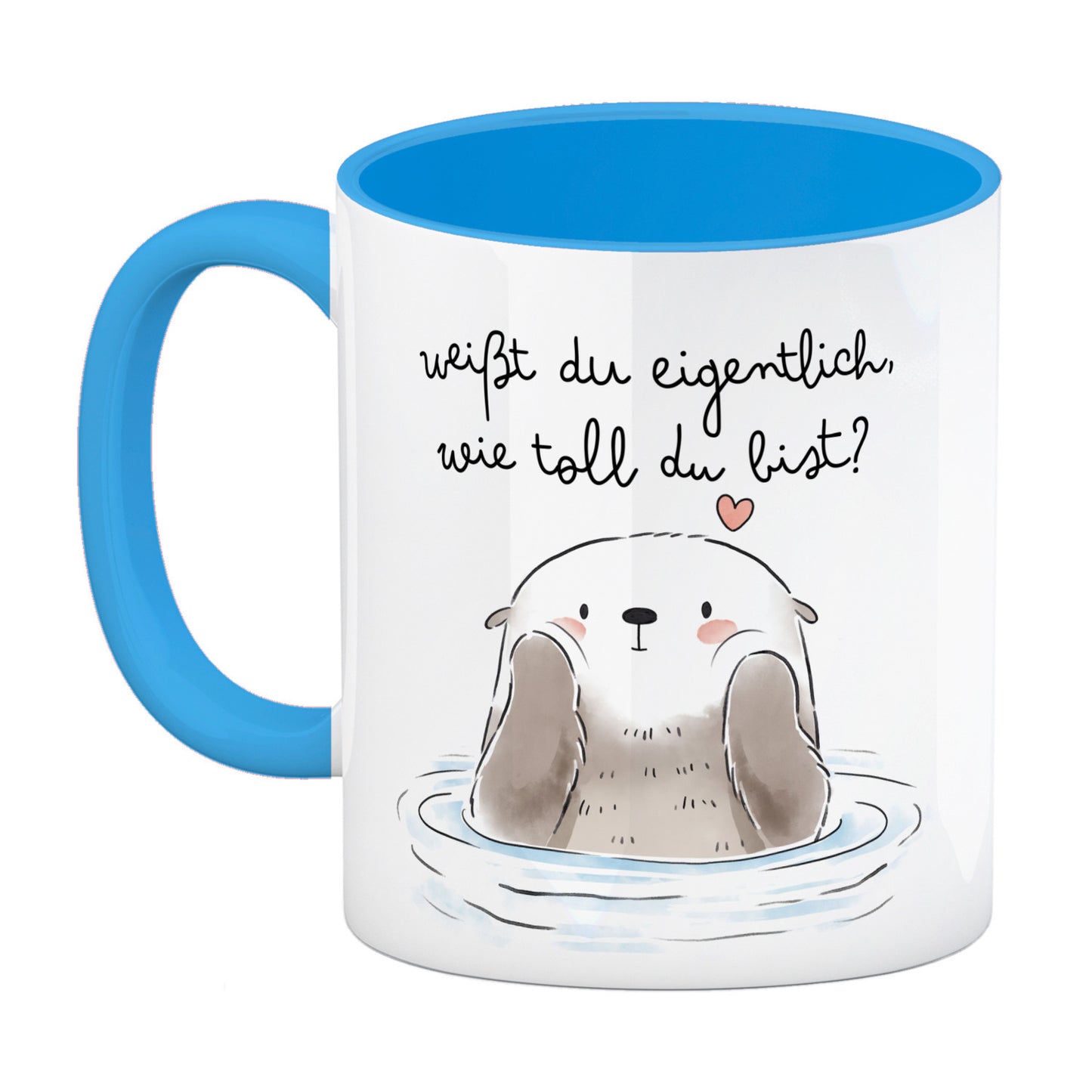 Otter Kaffeebecher in hellblau mit Spruch Weißt du eigentlich wie toll du bist