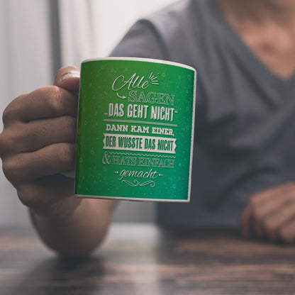 Alle sagen: Das geht nicht… Motivation Kaffeebecher