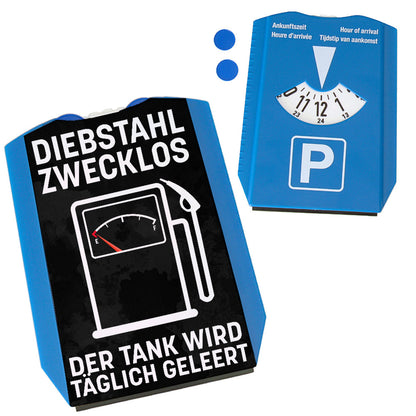 Diebstahl zwecklos, der Tank wird täglich geleert Parkscheibe