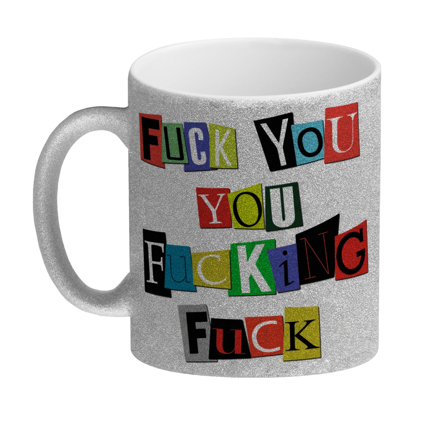 Glitzer-Glitzer-Kaffeebecher mit Fuck you you fucking fuck Motiv