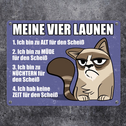 Meine vier Launen Metallschild mit grummeliger Katze