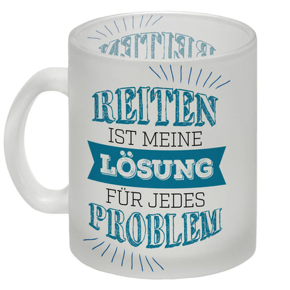 Reiten ist meine Lösung für jedes Problem Glas Tasse